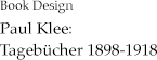 Book Design Paul Klee: Tagebücher 1898-1918